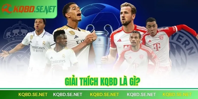 Giải thích Kqbd là gì?
