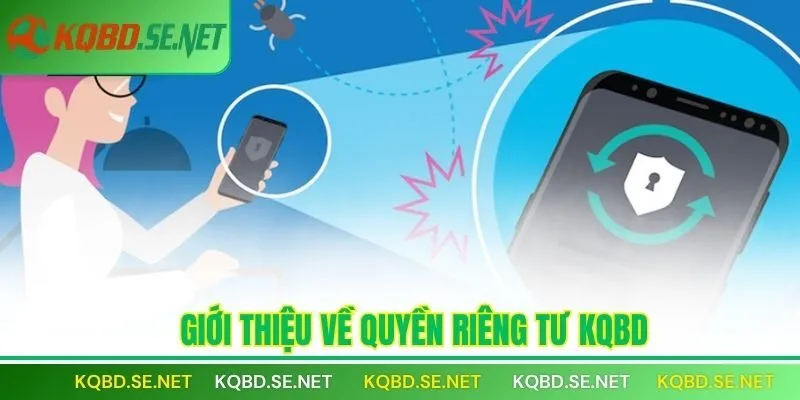 Giới thiệu về Quyền riêng tư KQBD
