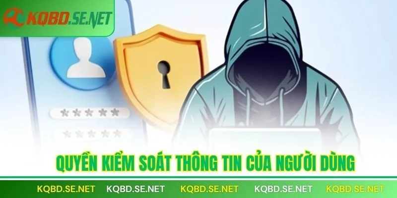 Quyền kiểm soát thông tin của người dùng